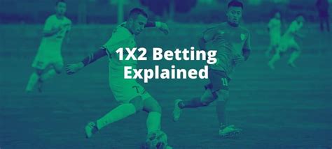 1x2 in stake|Soccer betting explained .